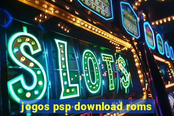 jogos psp download roms